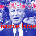Chuck Shumer pictured in realtion to AIPAC and Israel leading to American demise